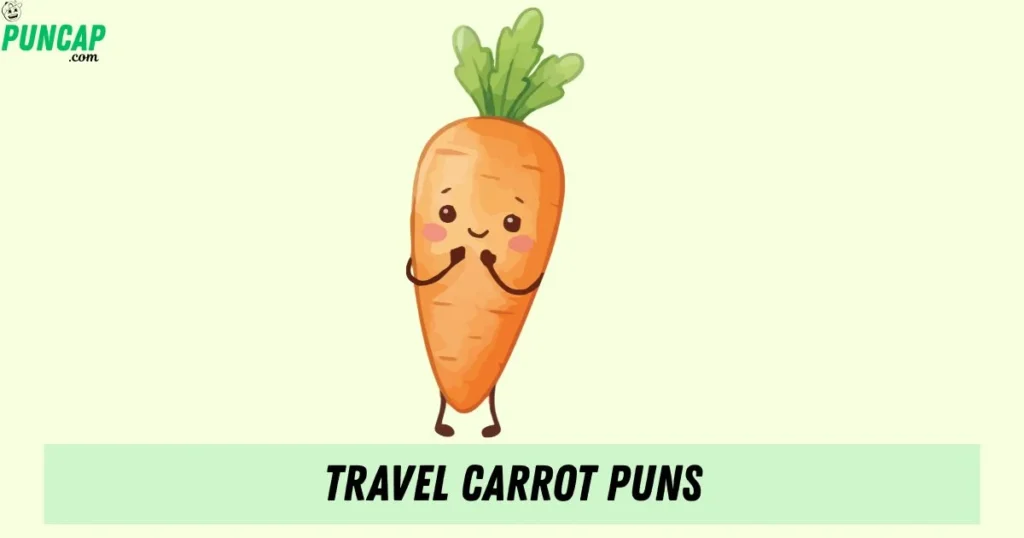 Travel Carrot Puns