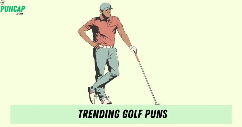 Trending Golf Puns