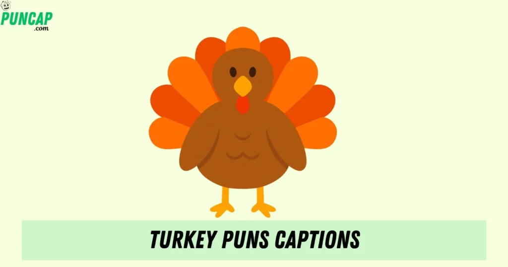 Turkey Puns Captions