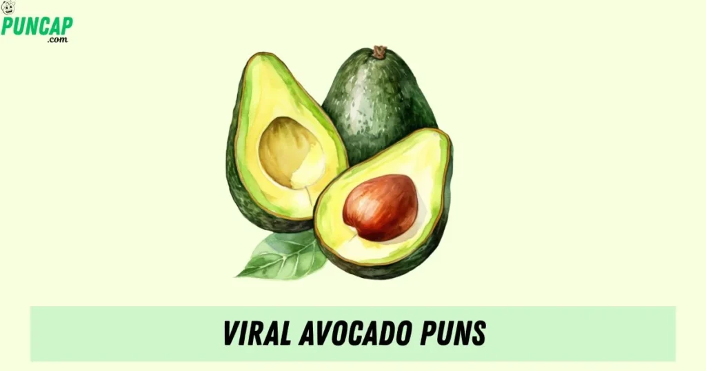 Viral Avocado Puns