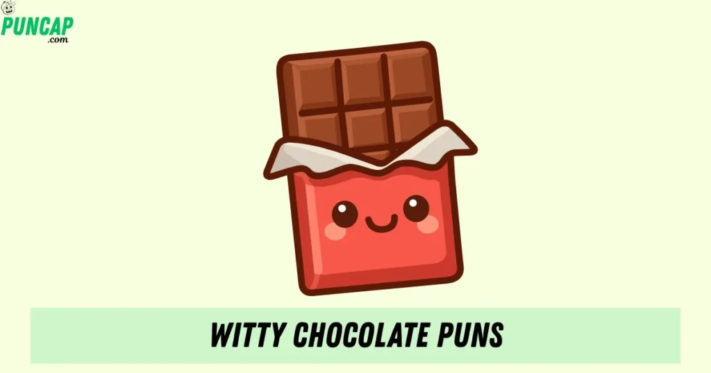 Witty Chocolate Puns
