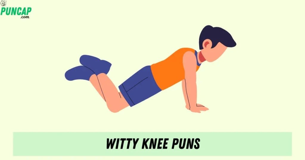 Witty Knee Puns