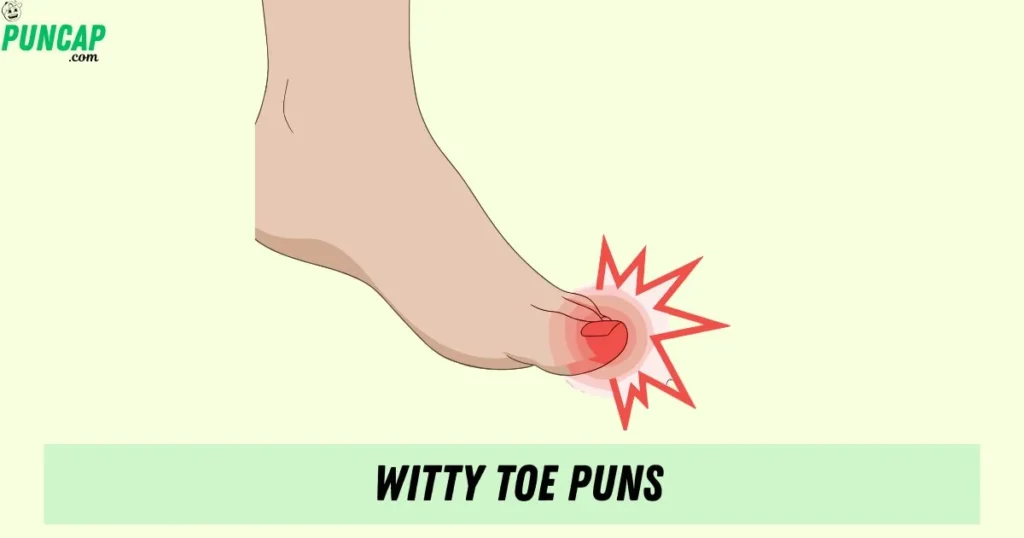 Witty Toe Puns