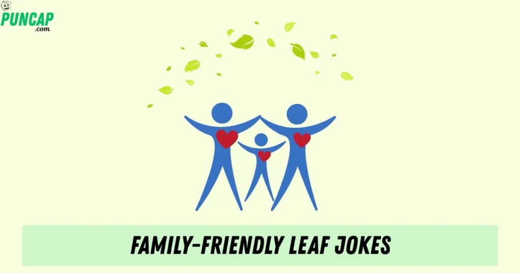 Family Friendly Leaf Jokes