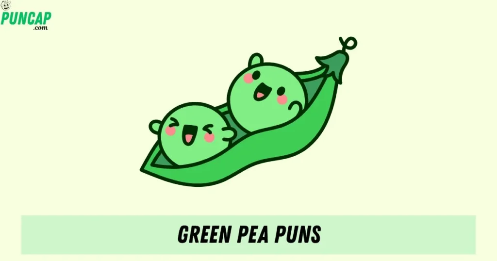 Green Pea Puns