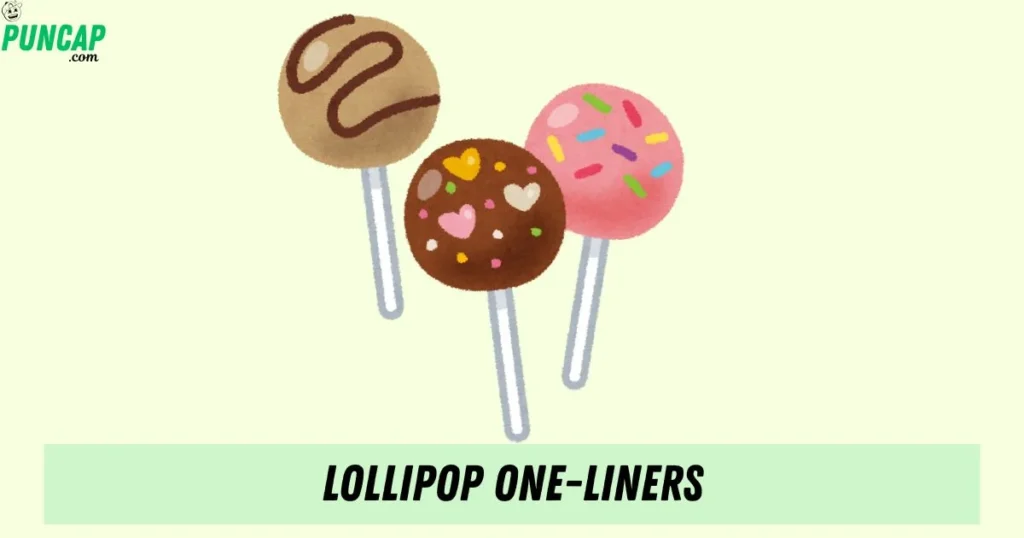 Lollipop One Liners