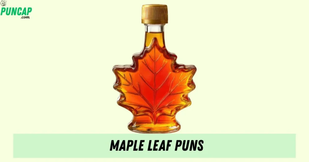 Maple Leaf Puns