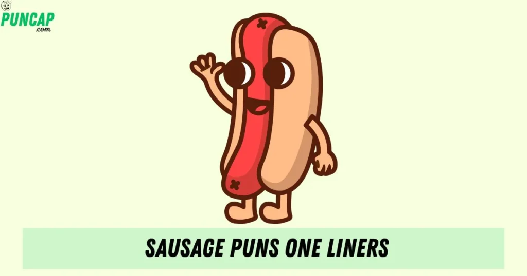 Sausage Puns One Liners