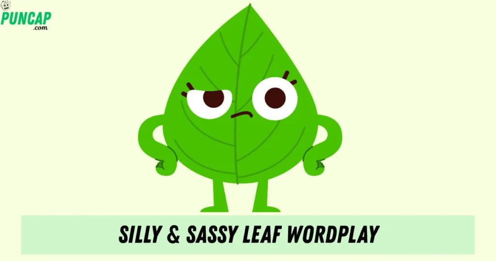 Silly And Sassy Leaf Wordplay