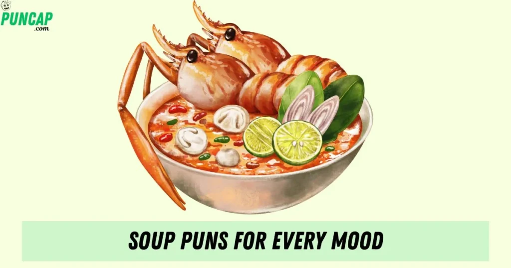 Soup Puns For Every Mood