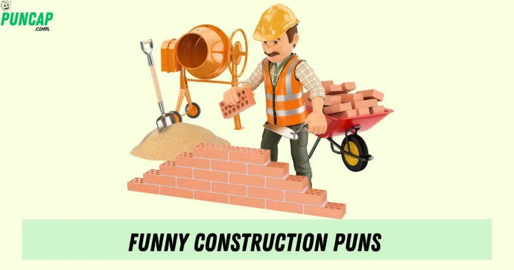 Funny Construction Puns