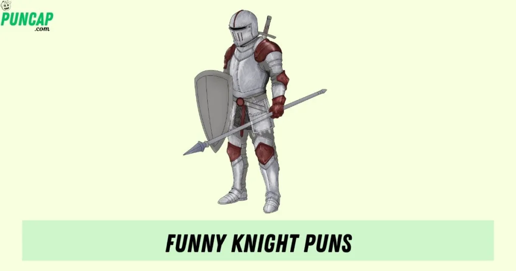 Funny Knight Puns