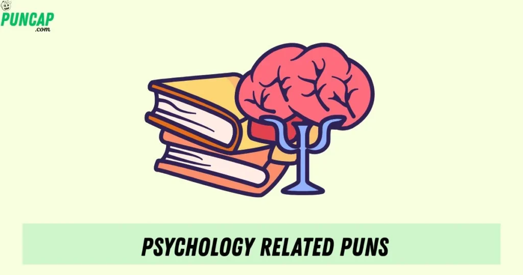 Psychology Related Puns
