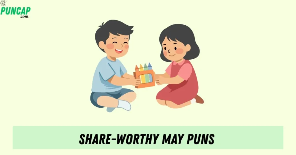 Share Worthy May Puns