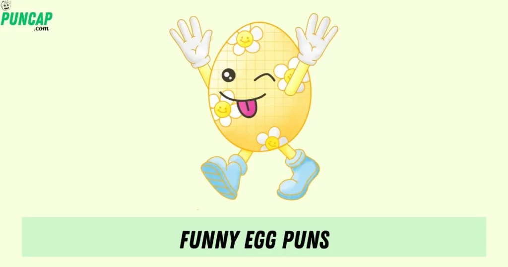 Funny Egg Puns